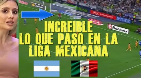 PRENSA ARGENTINA NO PUEDE CREER EL ESPECTACULO DE LA LIGA MEXICANA MONTERREY VS TIGRES