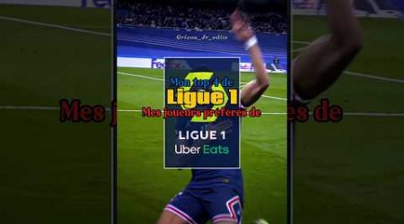 Mon top 4 de mes joueurs préférés de Ligue 1 