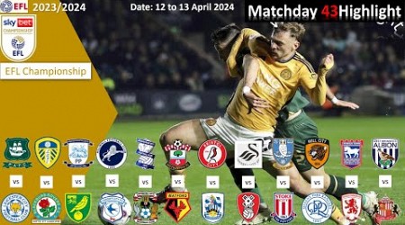 Highlights Summary, Matchday43, EFL Championship 23/24