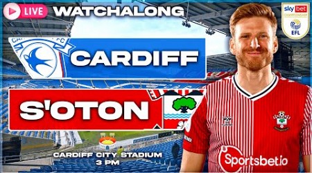 EFL CHAMPIONSHIP &amp; COMMENTARY LIVE! | Cardiff City vs Southampton | Southampton Fan Watch Along