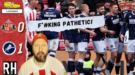 Sack them ALL! | Sunderland 0-1 Millwall | Pathetic Performance