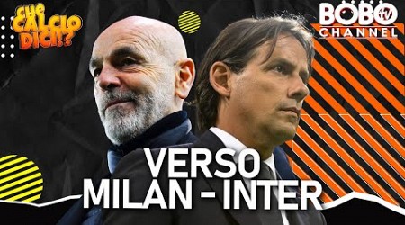 Verso Milan - Inter: il matchpoint scudetto | Che Calcio Dici!?