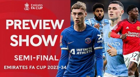 The Final Four! | Semi-final Preview Show | Emirates FA Cup 2023-24