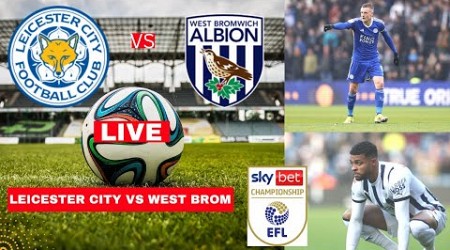 Leicester City vs West Brom 2-1 Live Stream EFL Championship Football Match Score 2024 Highlights