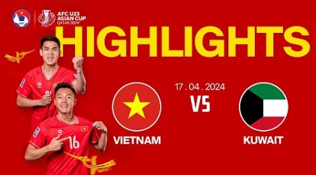 HIGHLIGHTS: VIETNAM - KUWAIT | Extended Highlights | 17.04.2024 | AFC U23 Asian Cup