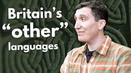 All Britain&#39;s Celtic languages explained