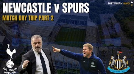 ⚽️ NEWCASTLE v SPURS | Match Day Trip part 2 | #Spurs #Newcastle #PremierLeague #COYS