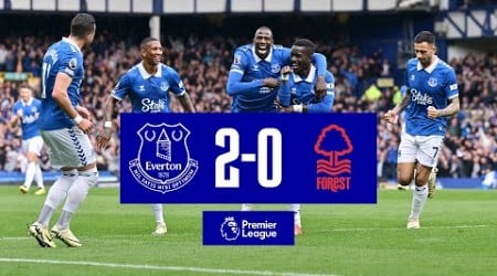 PREMIER LEAGUE HIGHLIGHTS: EVERTON 2-0 NOTTINGHAM FOREST