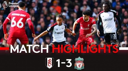 HIGHLIGHTS | Fulham 1-3 Liverpool | Home Defeat Against Title Chasers 