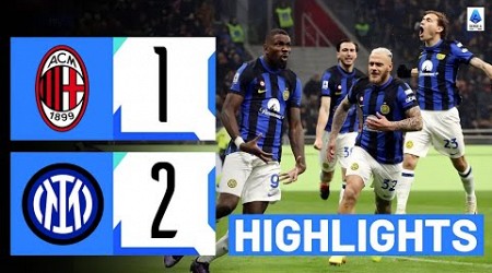 Milan-Inter 1 - 2 | Highlights &amp; Goals | Serie A 2023/24