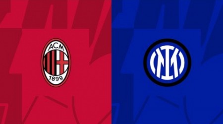 AC Milan vs Inter Milan Live Stream | AC Milan vs Inter in diretta