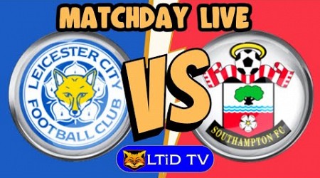 Leicester C 5-0 Southampton | Matchday Live Watchalong