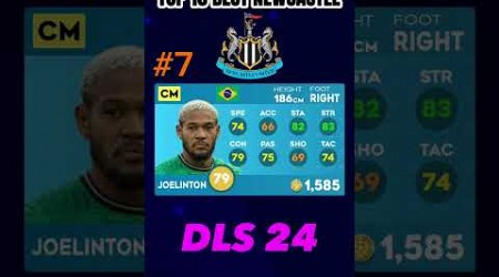DLS 24 | TOP 10 BEST NEWCASTLE PLAYERS #dreamleaguesoccer2024 #newcastle #dls2024 #dls24