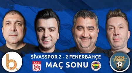Sivasspor 2-2 Fenerbahçe Maç Sonu | Bışar Özbey, Ümit Özat, Evren Turhan ve Oktay Derelioğlu