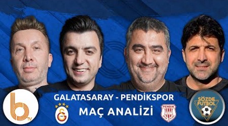 Galatasaray - Pendikspor Maç Analizi | Bışar Özbey, Ümit Özat, Evren Turhan ve Oktay Derelioğlu