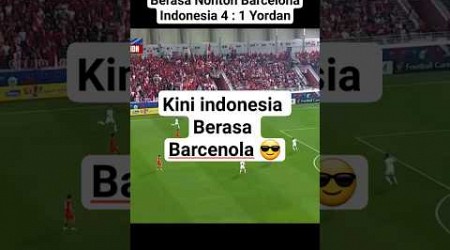 kini timnas Indonesia berasa Barcelona indo 4 : 1 Yordan