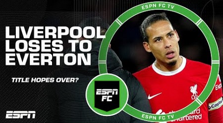 Steve Nicol says Liverpool’s title hopes are OVER after loss to Everton {REACTION] | ESPN FC