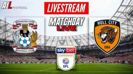 COVENTRY vs HULL CITY Live Stream Football Match EFL Championship Coverage Free