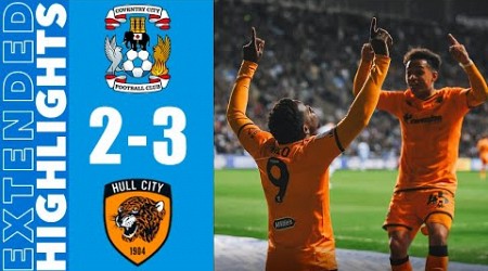 Coventry City 2-3 Hull City Highlights | EFL CHAMPIONSHIP 23-24