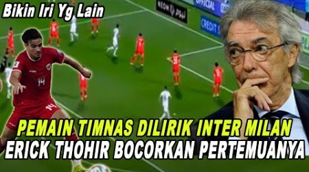 Pemain Timnas Dilirik Inter Milan, Eric Thohir Bocorkan Pertemuan Dengan Morati