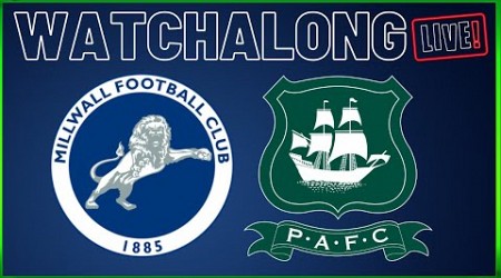 LIVE STREAM WATCHALONG- MILLWALL V PLYMOUTH ARGYLE #millwall #pafc #championship #livestream #efl