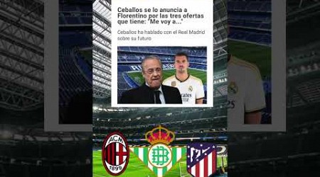 DANI CEBALLOS TIENE OFERTA DE ATLETICO, MILAN, BETIS DESEA IRSE DEL REAL MADRID