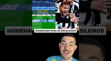 HOMENAGEM DO NEWCASTLE PARA OS JOGADORES BRASILEIROS!