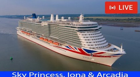 SHIPS TV - Sky Princess, Iona &amp; Arcadia Departure LIVE, Port of Southampton