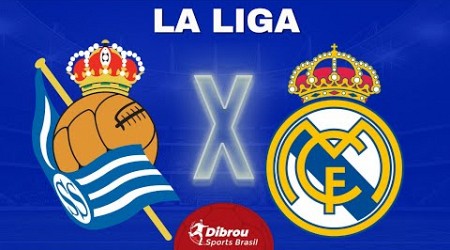 REAL SOCIEDAD X REAL MADRID AO VIVO | LA LIGA - RODADA 33 | NARRAÇÃO