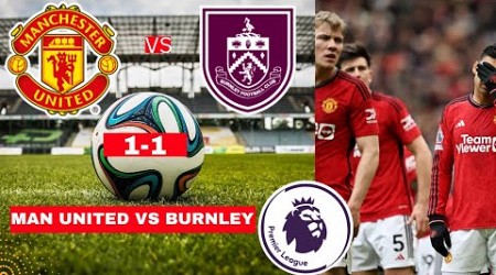 Manchester United vs Burnley 1-1 Live Stream Premier League Football EPL Match Score Highlights FC