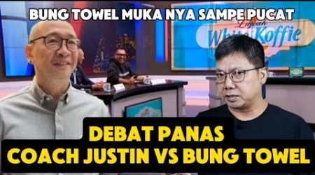 Debat panas / coach Justin vs bung towel / timnas united