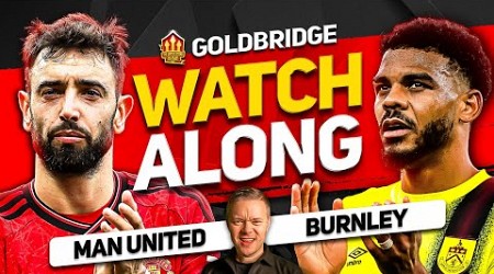 MANCHESTER UNITED vs BURNLEY Live with MARK GOLDBRIDGE