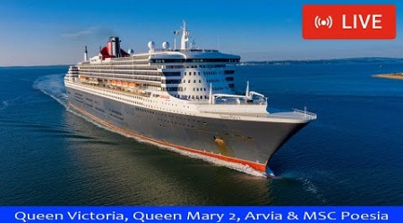 SHIPS TV - 4 Cruise Ships Queen Victoria, Queen Mary 2, Arvia &amp; MSC Poesia LIVE, Port of Southampton