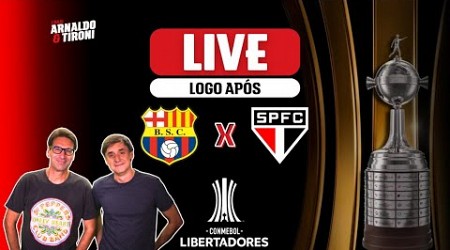 LIVE PÓS-BARCELONA DE GUAIAQUIL X SÃO PAULO