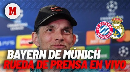 EN DIRECTO I Bayern - Real Madrid, rueda de prensa de Tuchel y un jugador, en vivo