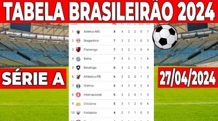 CLASSIFICAÇÃO DO BRASILEIRÃO 2024 SERIE A | TABELA DO BRASILEIRÃO HOJE | CAMPEONATO BRASILEIRO 2024