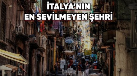 Kimsenin Sevmediği Şehir: Napoli