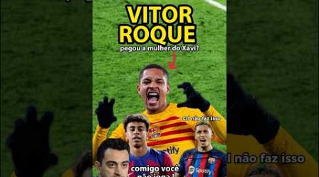 VITOR ROQUE não joga mais no BARCELONA por isso … #futebol #shorts