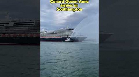Cunard Queen Anne arrival in Southampton 