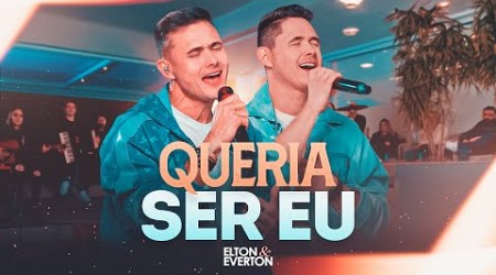 Elton e Everton - Queria Ser Eu (Videoclipe Oficial)