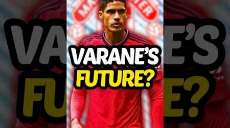 Raphaël Varane’s next move? 