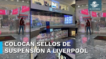 Clausuran Liverpool Perisur, ¡con trabajadores y clientes adentro!