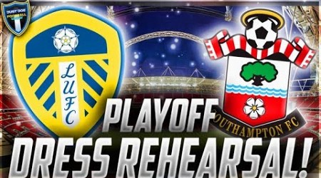 Leeds vs Southampton: Playoff Final Preview? (Opposition Chat!)