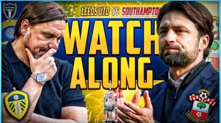 Leeds vs Southampton LIVE: Final Day Drama Watchalong! (Leeds United)