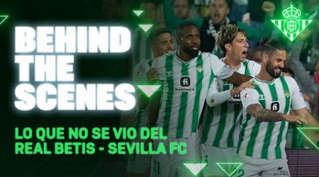 BEHIND THE SCENES | El Gran Derbi | REAL BETIS BALOMPIÉ ⚽