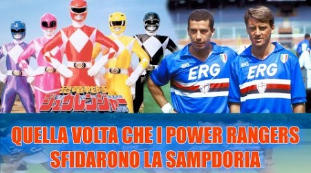 POWER RANGERS CONTRO LA SAMPDORIA