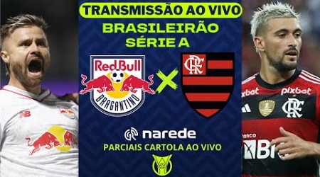 Red Bull Bragantino x Flamengo ao vivo | Futebol ao vivo | Brasileirão 2024 | Cartola em tempo real