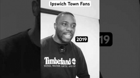Ipswich Town Fans 2019 vs 2024… #shorts