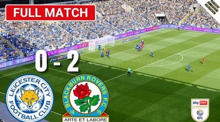 Leicester 0-2 Blackburn | EFL Championship 23/24 | Full Match | Video Game Simulation