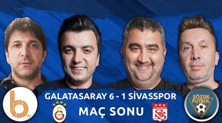 Galatasaray 6-1 Sivasspor Maç Sonu | Bışar Özbey, Ümit Özat, Evren Turhan ve Oktay Derelioğlu